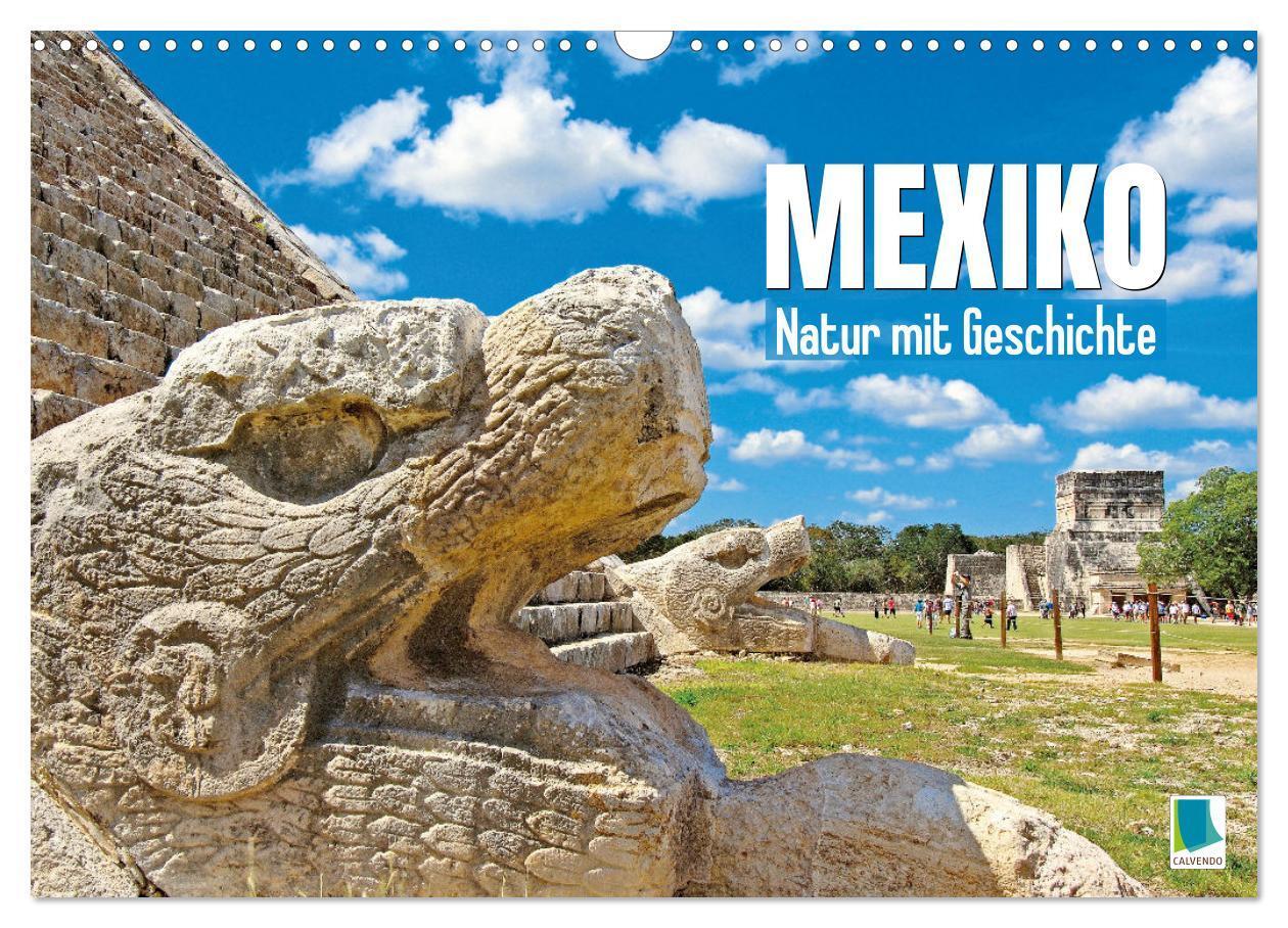 Cover: 9783383699740 | Mexiko: Natur mit Geschichte (Wandkalender 2024 DIN A3 quer),...