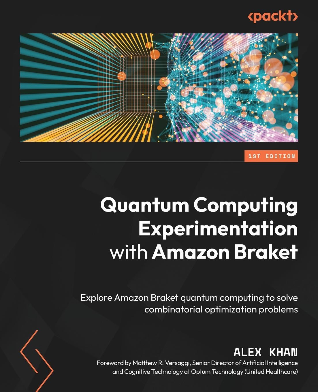 Cover: 9781800565265 | Quantum Computing Experimentation with Amazon Braket | Alex Khan