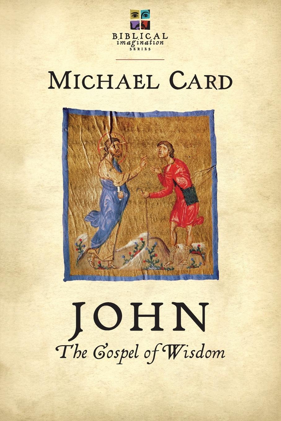 Cover: 9780830844135 | John | The Gospel of Wisdom | Michael Card | Taschenbuch | Paperback
