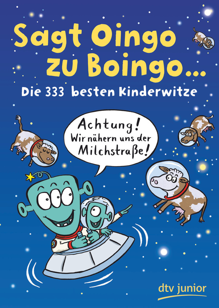 Cover: 9783423716147 | Sagt Oingo zu Boingo | Die 333 besten Kinderwitze | Imke Stotz | Buch