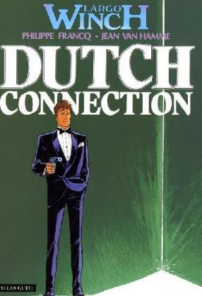 Cover: 9783937102511 | Largo Winch - Dutch Connection | Philippe Francq (u. a.) | Buch