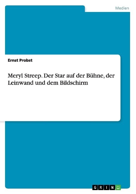 Cover: 9783656194231 | Meryl Streep. Der Star auf der Bühne, der Leinwand und dem Bildschirm