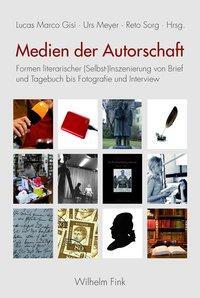Cover: 9783770555185 | Medien der Autorschaft | Buch | 304 S. | Deutsch | 2013