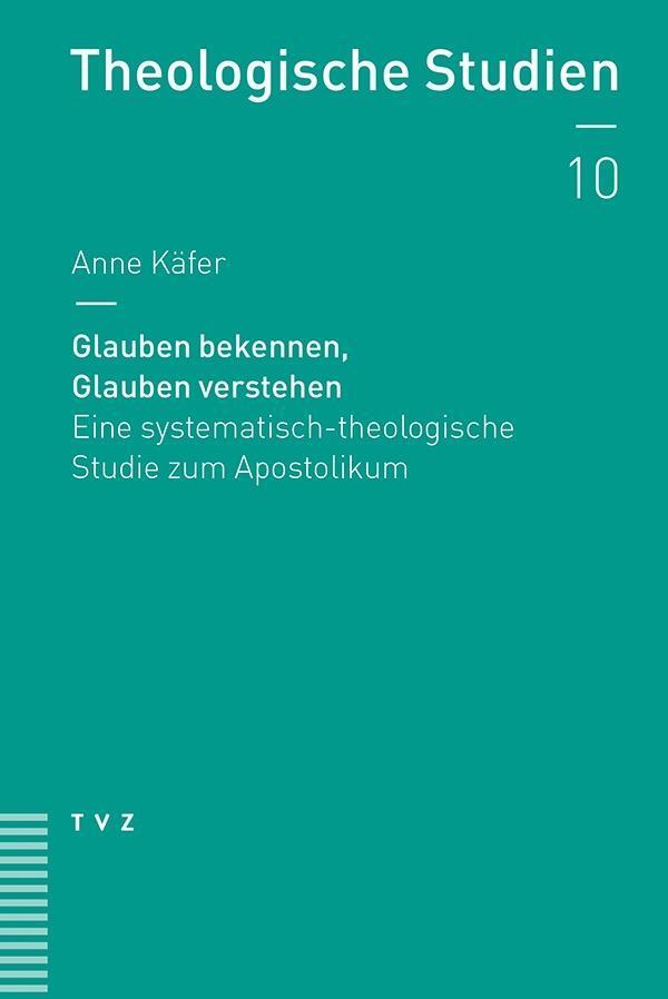 Cover: 9783290178093 | Glauben bekennen, Glauben verstehen | Anne Käfer | Taschenbuch | 2014