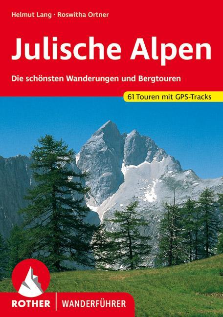 Cover: 9783763346394 | Julische Alpen | Helmut Lang | Taschenbuch | Rother Wanderführer