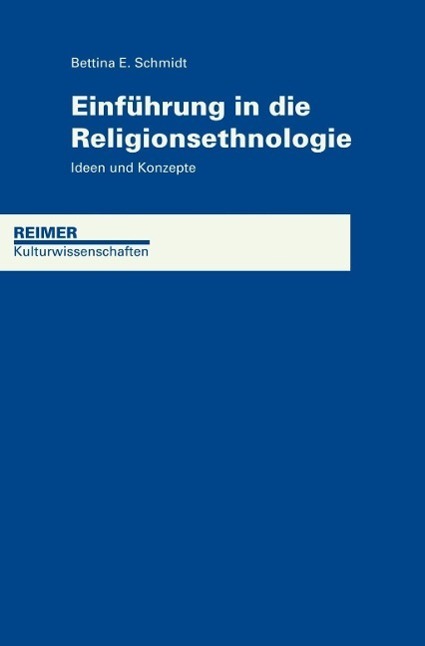 Einführung in die Religionsethnologie - Schmidt, Bettina