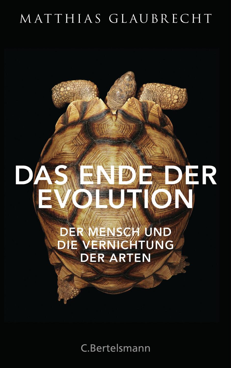 Das Ende der Evolution - Glaubrecht, Matthias