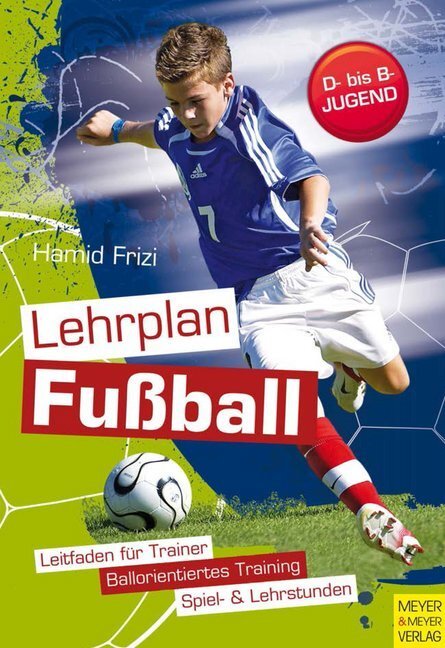 Cover: 9783898996754 | Lehrplan Fußball | Hamid Frizi | Taschenbuch | 256 S. | Deutsch | 2008