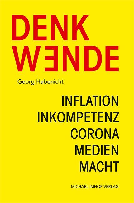Cover: 9783731912996 | Denkwende | Inflation - Inkompetenz - Corona - Medien - Macht | Buch