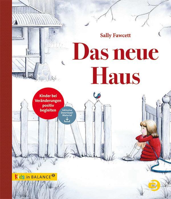 Cover: 9783867393560 | Das neue Haus | Kinder bei Veränderungen positiv begleiten | Fawcett