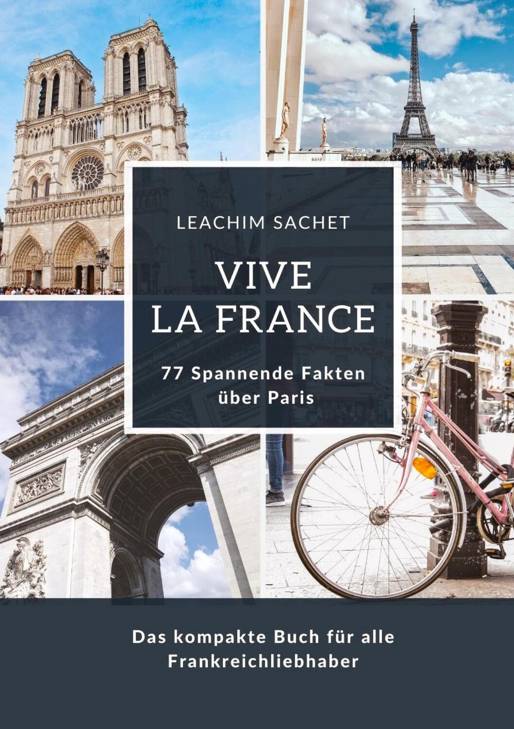 Cover: 9783384127419 | Vive la France: 77 Spannende Fakten über Paris | Leachim Sachet | Buch