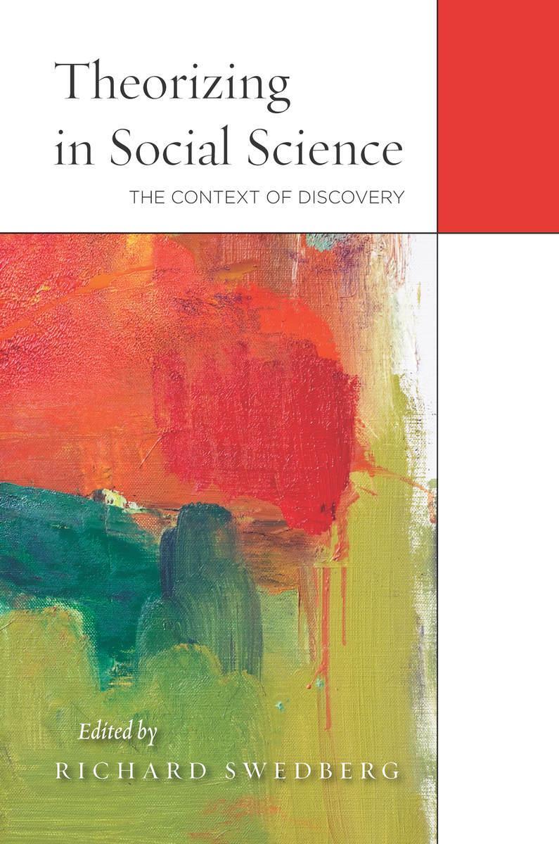 Cover: 9780804791090 | Theorizing in Social Science: The Context of Discovery | Swedberg