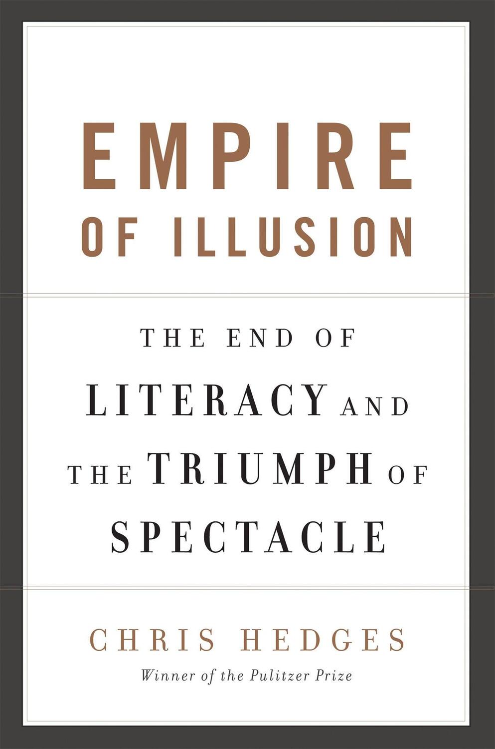 Cover: 9781568586137 | Empire of Illusion | The End of Literacy and the Triumph of Spectacle