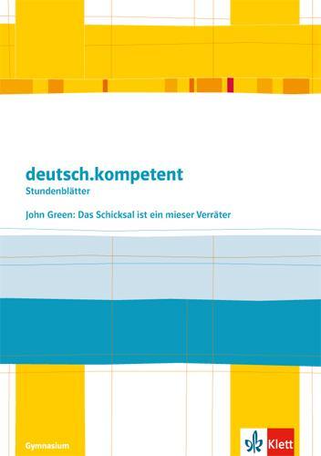 Cover: 9783123505591 | deutsch.kompetent - Stundenblätter. John Green: Das Schicksal ist...