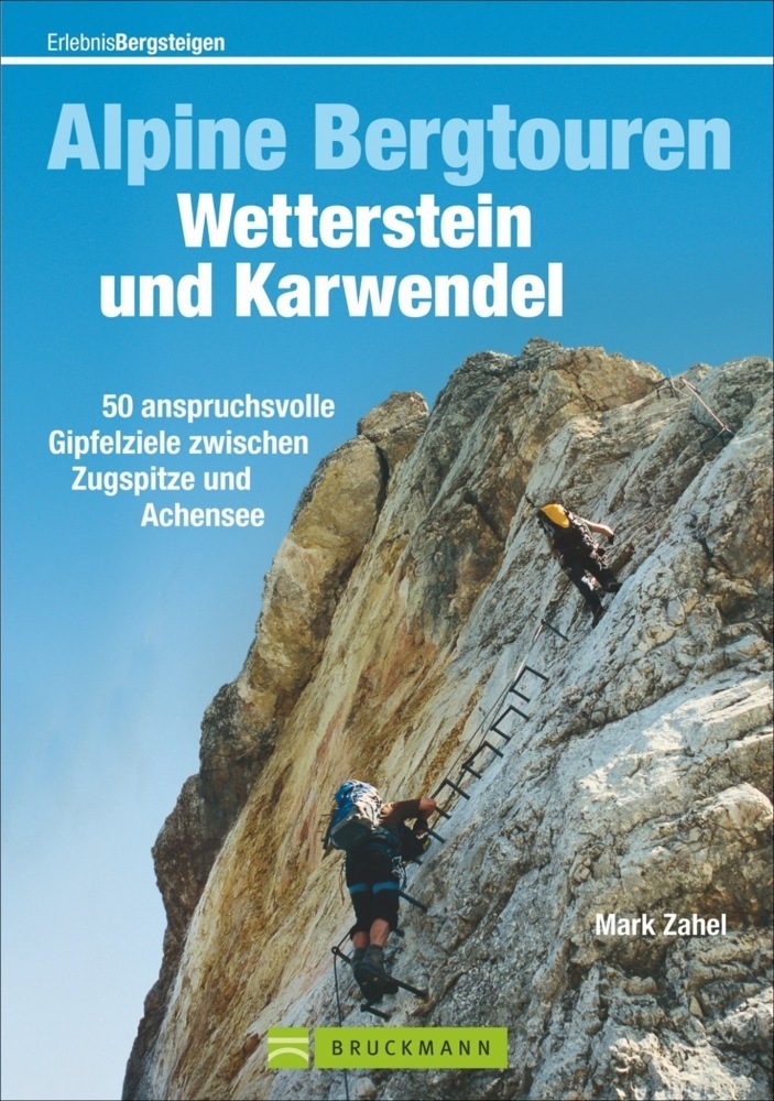 Cover: 9783765467684 | Alpine Bergtouren Wetterstein und Karwendel | Mark Zahel | Taschenbuch