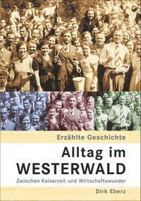 Cover: 9783897022072 | Alltag im Westerwald | Dirk Eberz | Taschenbuch | 128 S. | Deutsch