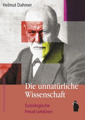Cover: 9783896918956 | Die unnatürliche Wissenschaft | Soziologische Freud-Lektüren | Dahmer