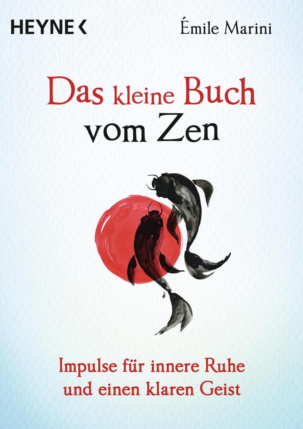 Cover: 9783453704404 | Das kleine Buch vom Zen | Émile Marini | Buch | Das kleine Buch | 2022