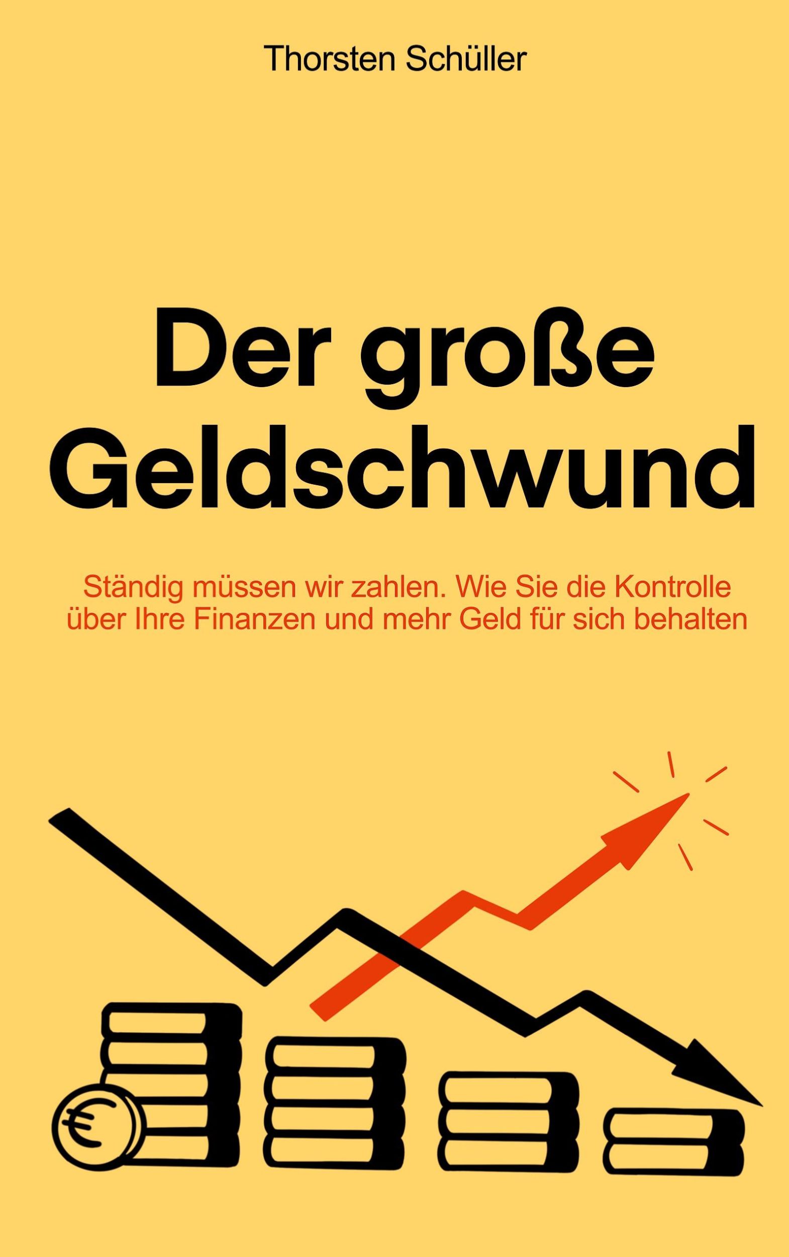 Cover: 9783755761037 | Der große Geldschwund | Thorsten Schüller | Taschenbuch | Paperback