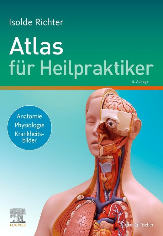 Cover: 9783437558764 | Atlas für Heilpraktiker | Anatomie - Physiologie - Krankheitsbilder