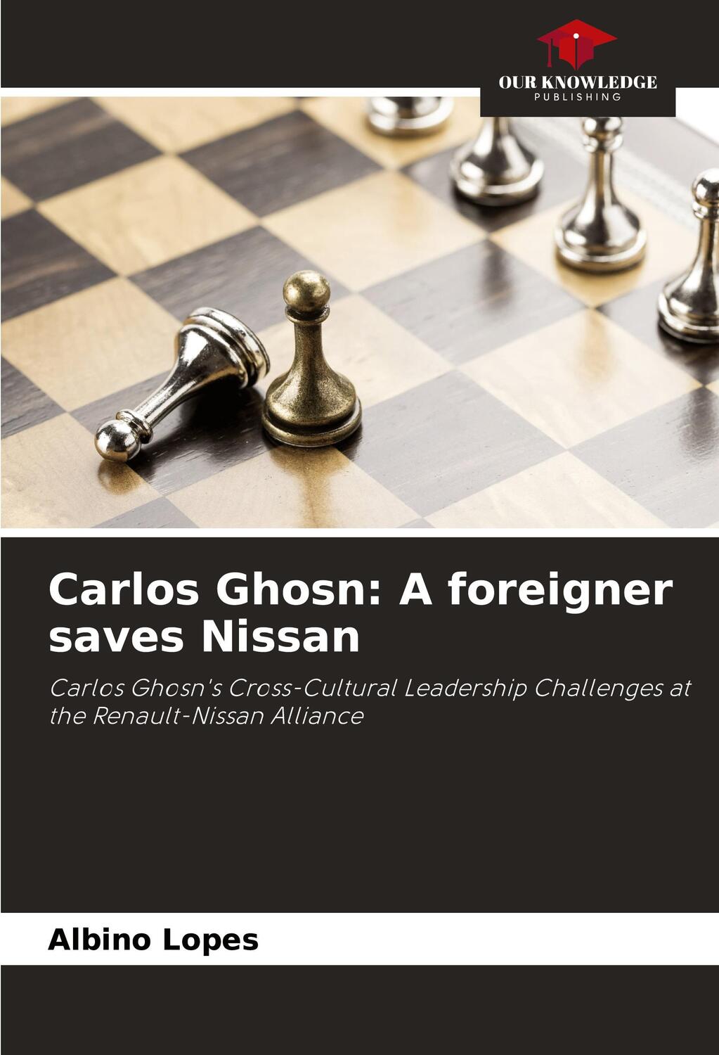 Cover: 9786204416243 | Carlos Ghosn: A foreigner saves Nissan | Albino Lopes | Taschenbuch