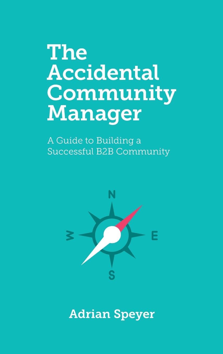 Cover: 9781778294211 | The Accidental Community Manager | Adrian Speyer | Buch | Englisch