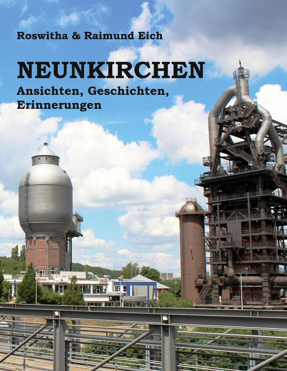 Cover: 9783750409217 | Neunkirchen | Ansichten, Geschichten, Erinnerungen | Eich (u. a.)