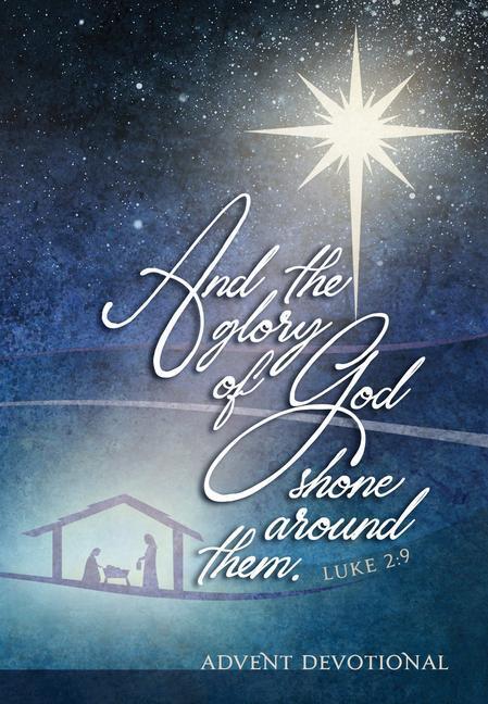 Cover: 9781424562510 | And the Glory of God Shone Around Them: An Advent Devotional | Simmons