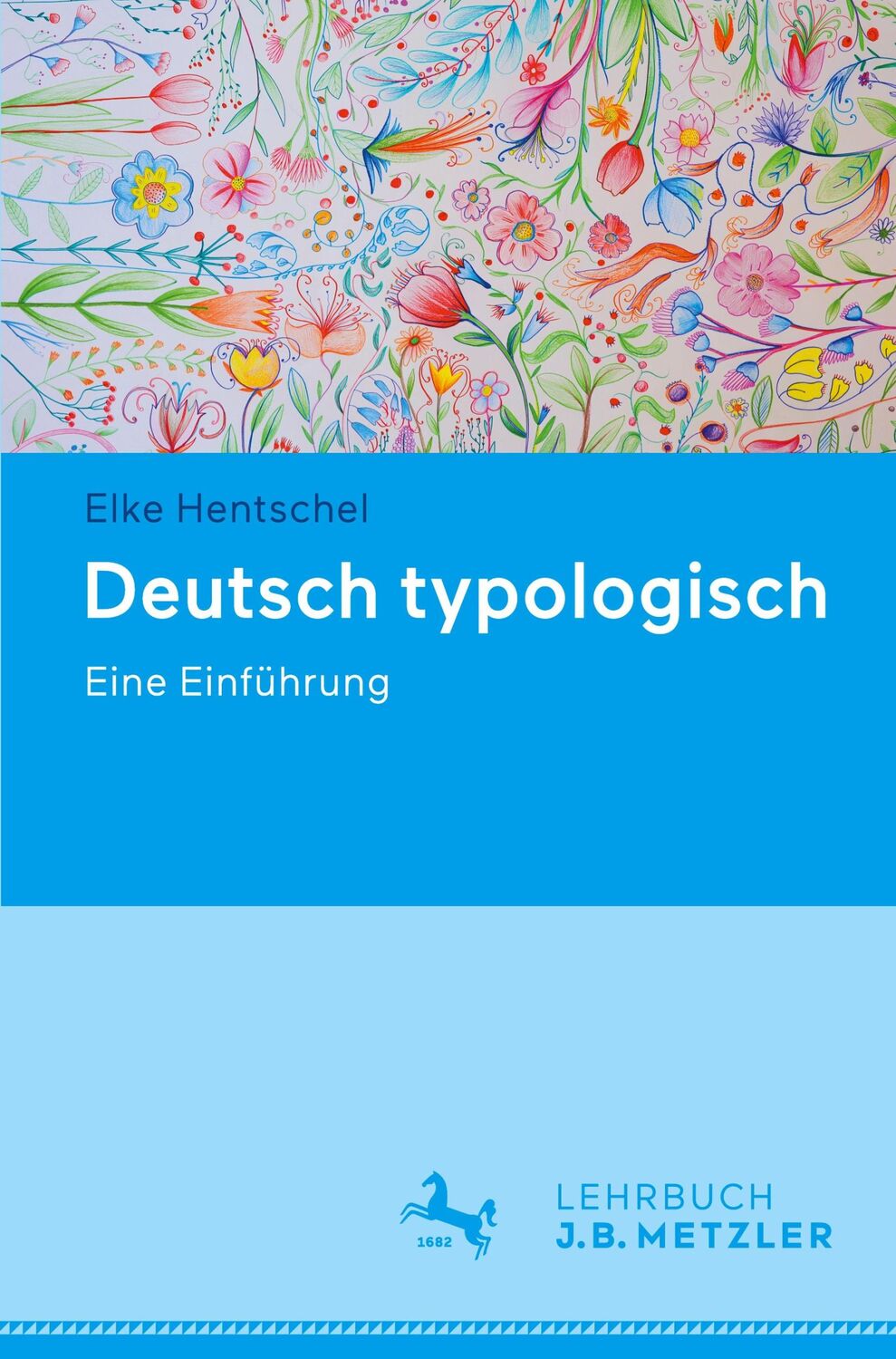 Cover: 9783476059444 | Deutsch typologisch | Eine Einführung | Elke Hentschel | Taschenbuch