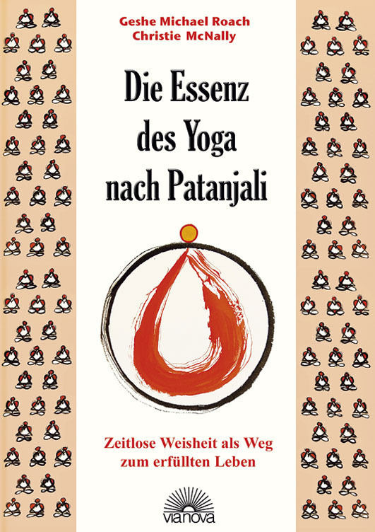 Cover: 9783866160453 | Die Essenz des Yoga nach Patanjali | Geshe Michael Roach (u. a.)