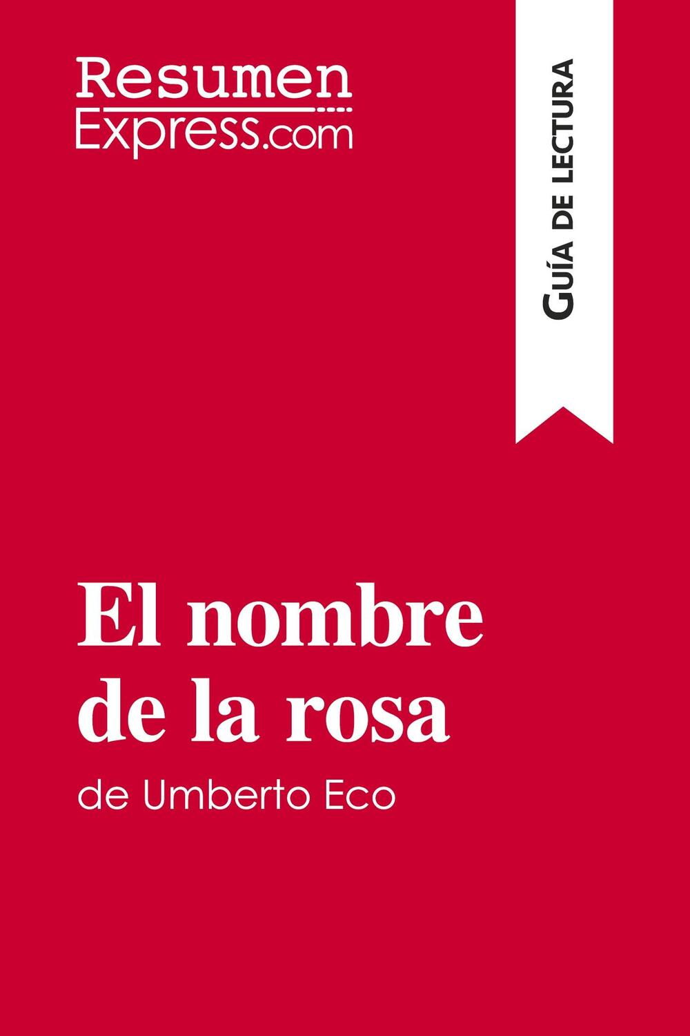 Cover: 9782806283238 | El nombre de la rosa de Umberto Eco (Guía de lectura) | Resumenexpress