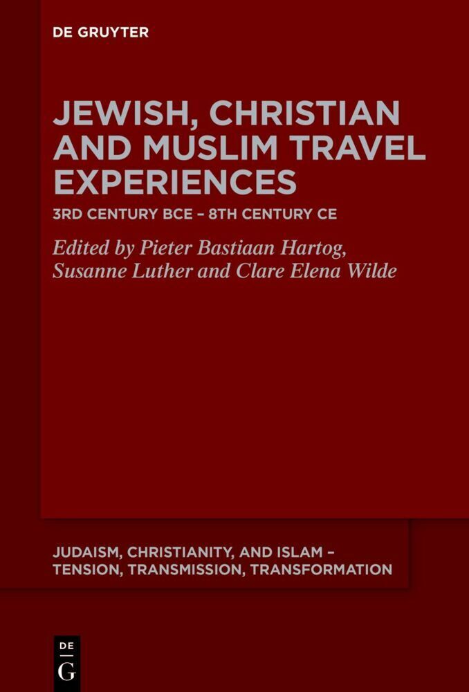 Cover: 9783110717419 | Jewish, Christian, and Muslim Travel Experiences | Luther (u. a.)