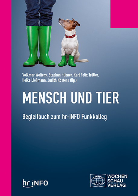 Cover: 9783734411380 | Mensch und Tier | Begleitbuch zum hr-iNFO Funkkolleg | Wolters (u. a.)