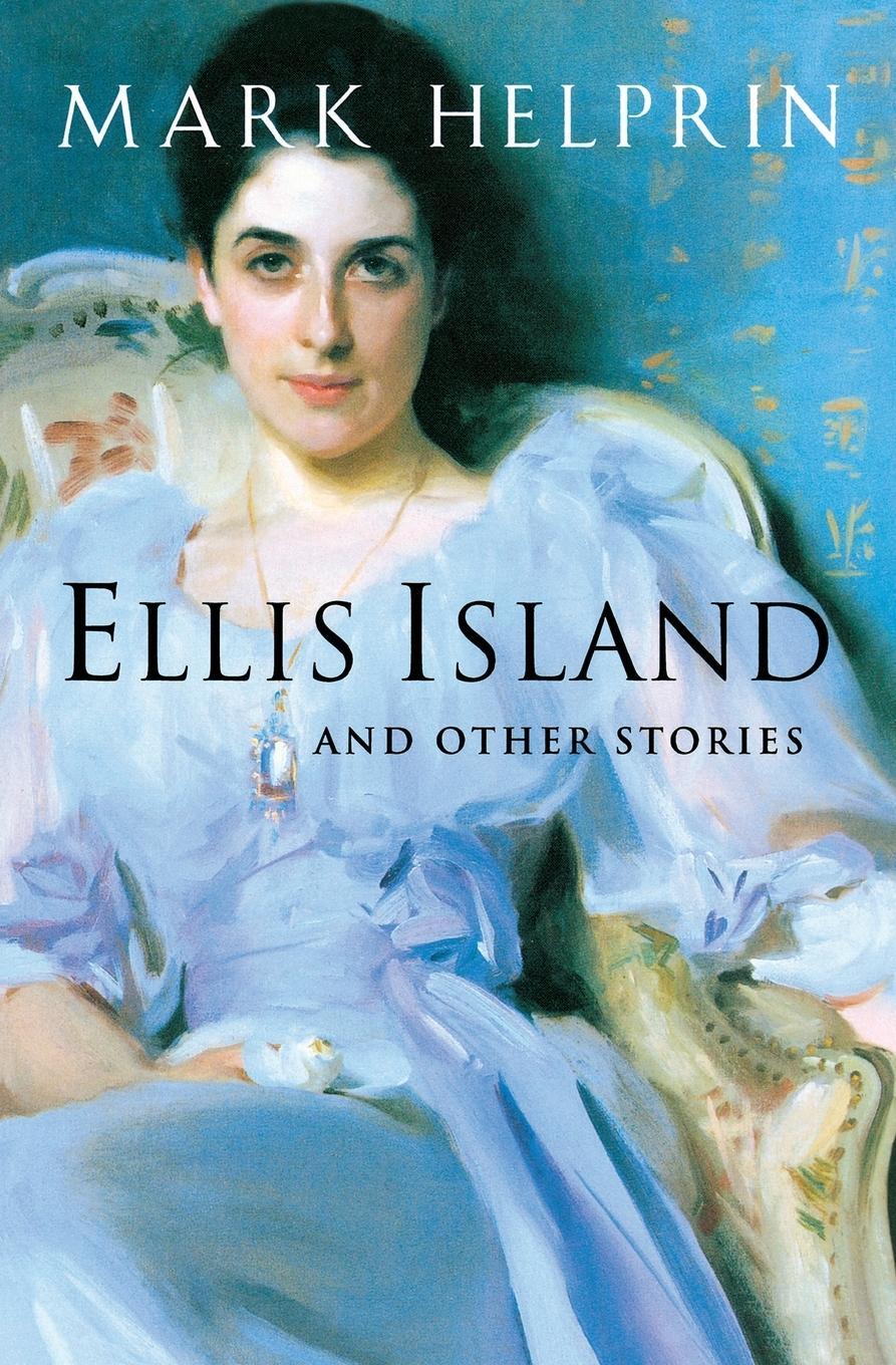 Cover: 9780156030601 | Ellis Island | And Other Stories | Mark Helprin | Taschenbuch | 2005