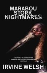 Cover: 9780099435112 | Marabou Stork Nightmares | Irvine Welsh | Taschenbuch | Englisch