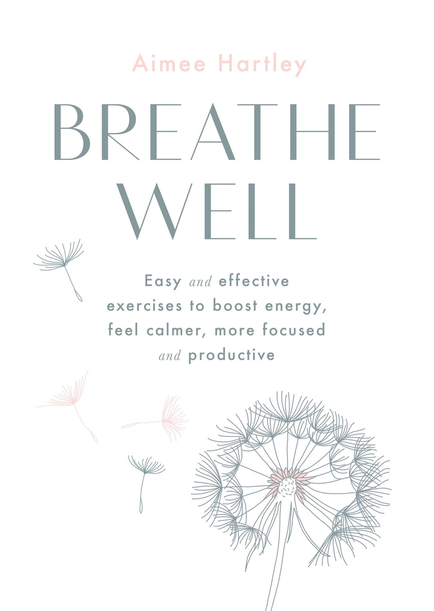 Cover: 9780857838025 | Breathe Well | Aimee Hartley | Taschenbuch | Kartoniert / Broschiert