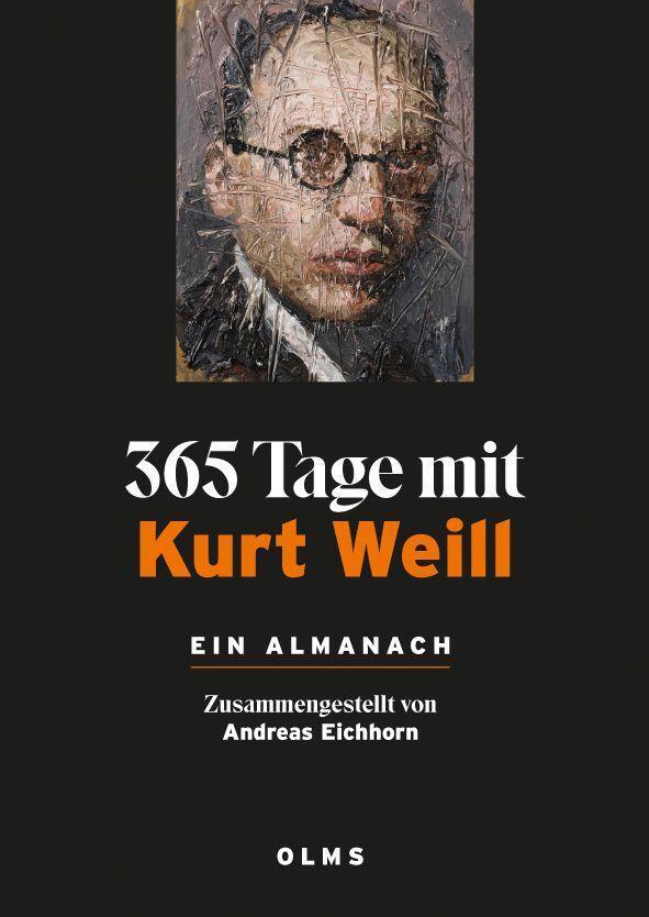 Cover: 9783487086484 | 365 Tage mit Kurt Weill. Ein Almanach | Andreas Eichhorn | Buch | 2022