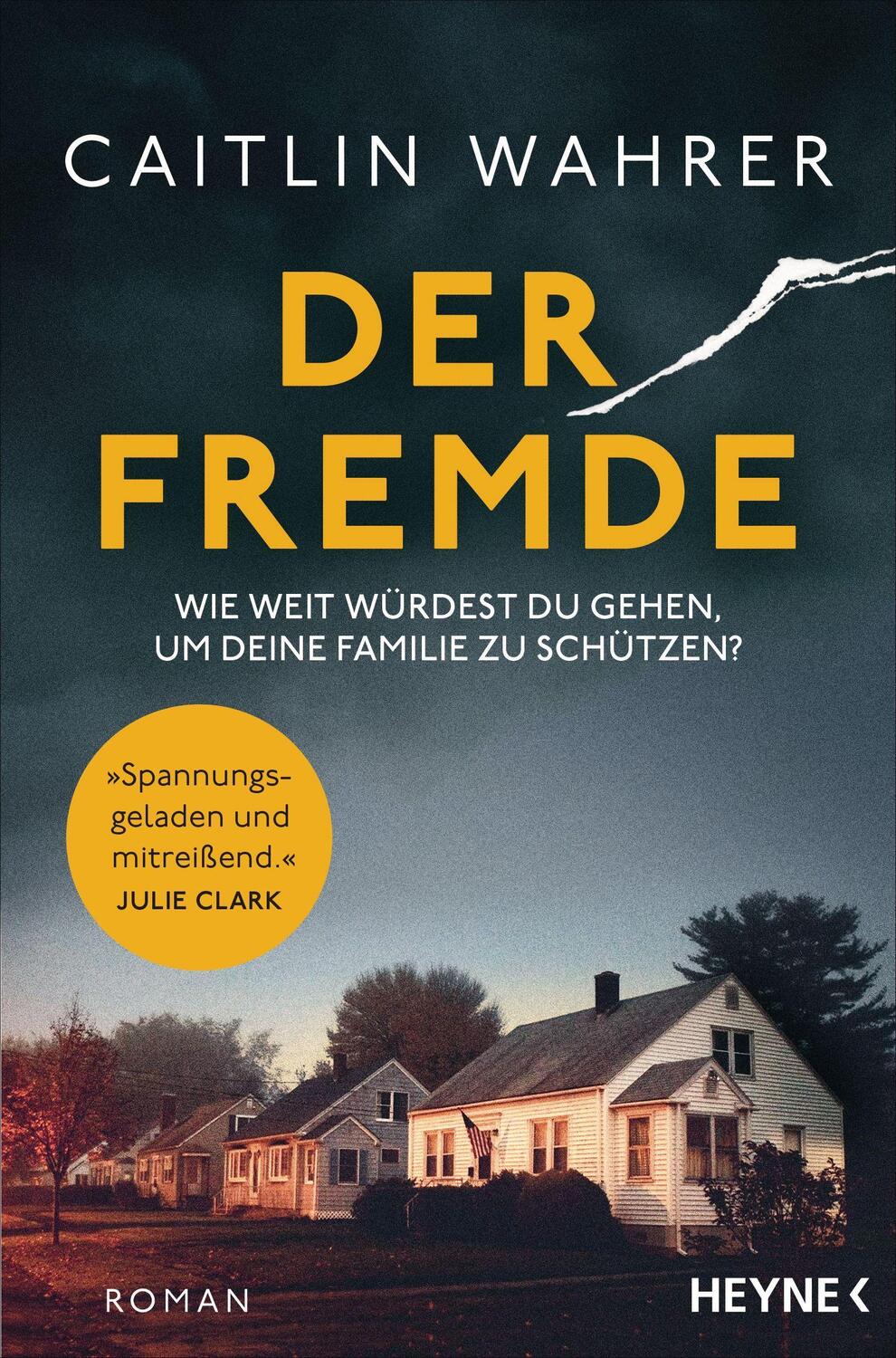 Cover: 9783453273467 | Der Fremde | Roman | Caitlin Wahrer | Taschenbuch | 464 S. | Deutsch