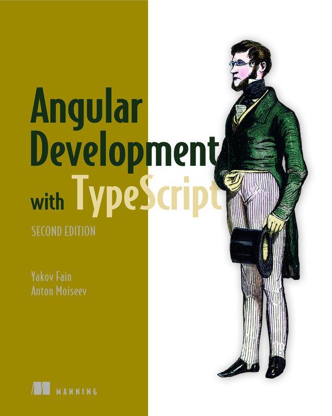 Cover: 9781617295348 | Angular Development with Typescript | Yakov Fain (u. a.) | Taschenbuch