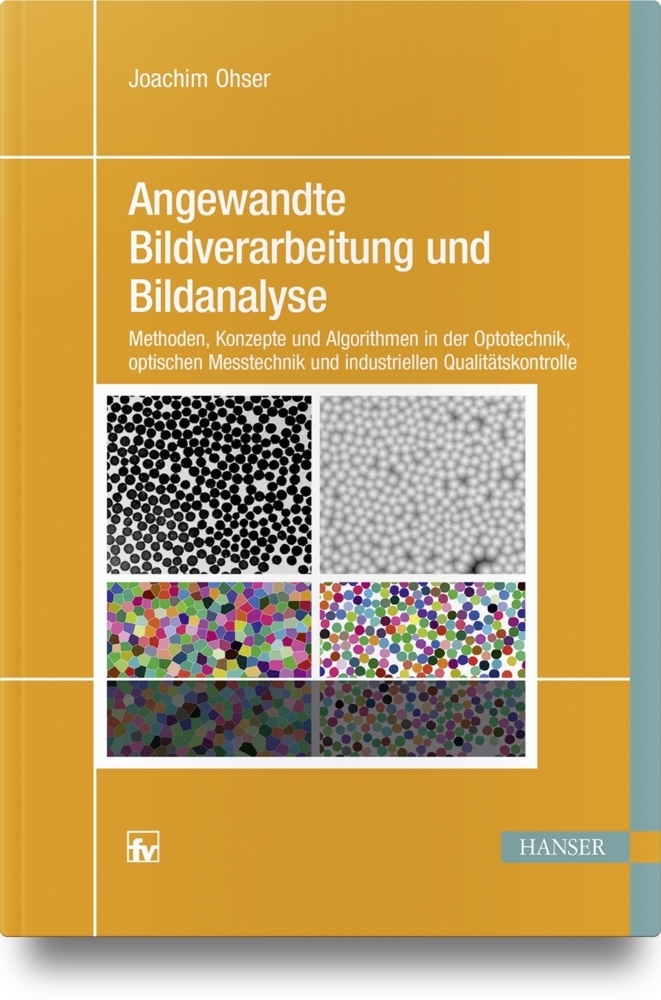 Cover: 9783446449336 | Angewandte Bildverarbeitung und Bildanalyse | Joachim Ohser | Buch