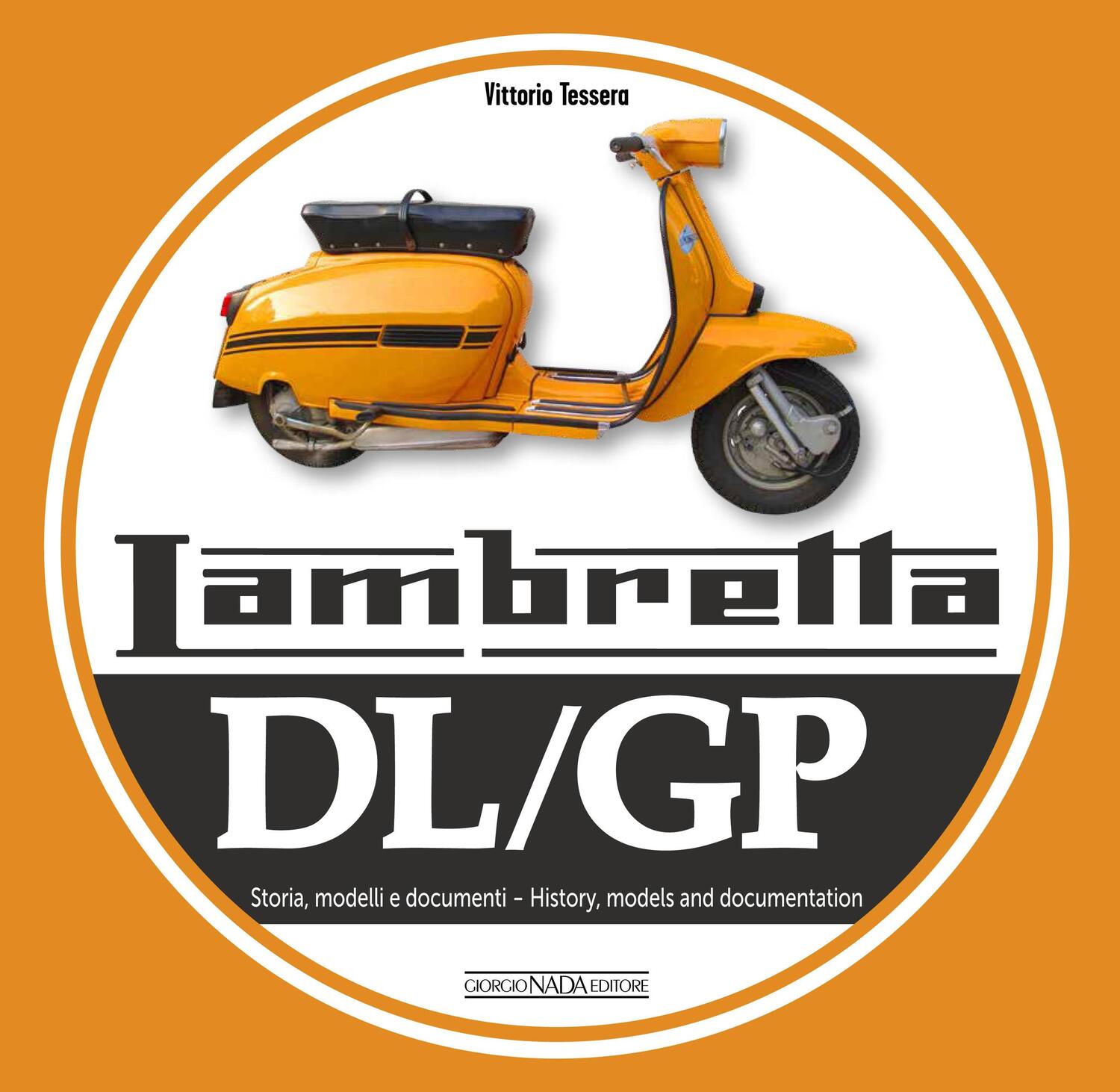 Cover: 9788879118699 | Lambretta DL/GP | History, models and documents | Vittorio Tessera