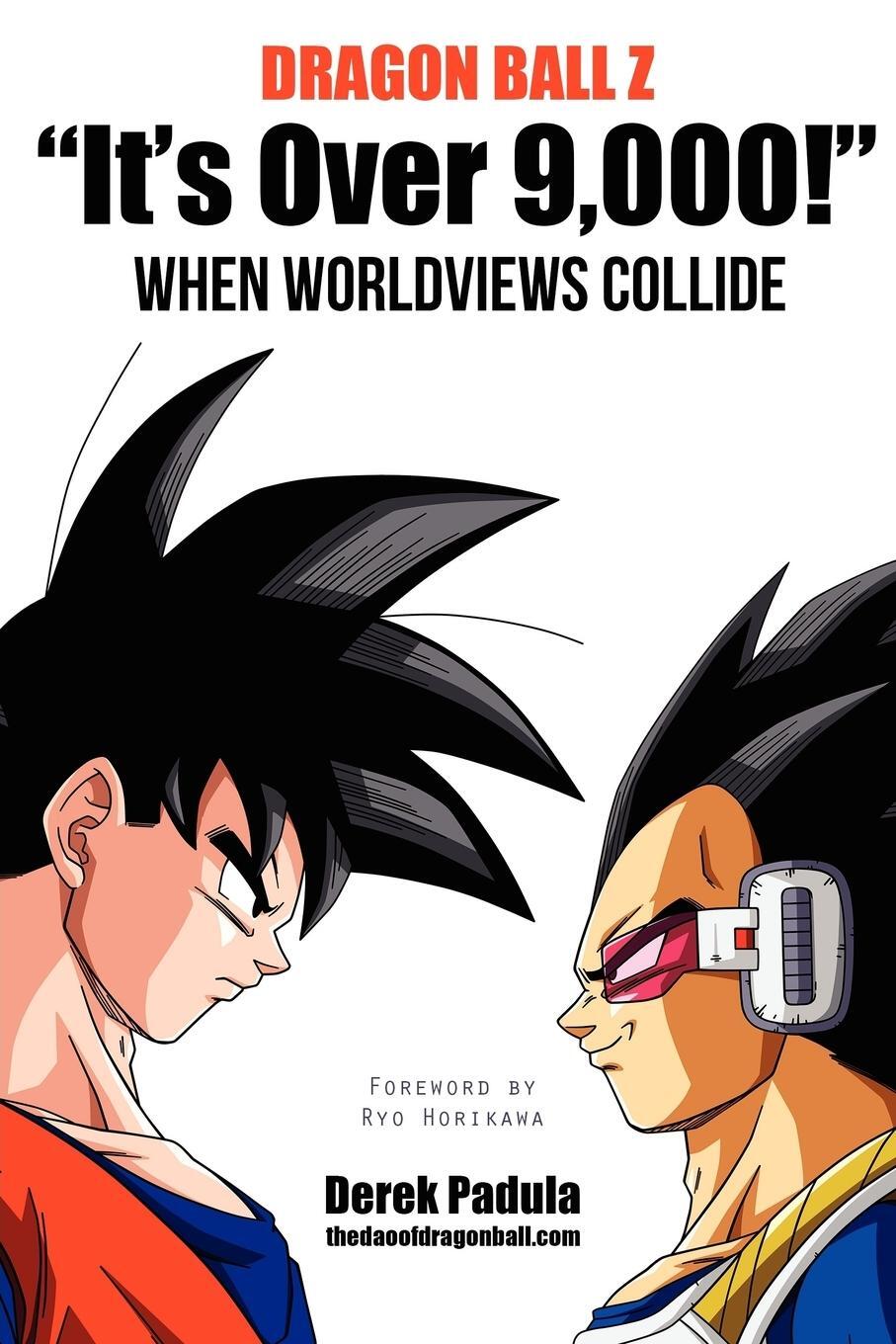 Cover: 9780983120537 | Dragon Ball Z "It's Over 9,000!" When Worldviews Collide | Padula