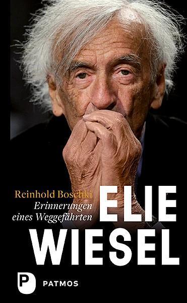Cover: 9783843610797 | Elie Wiesel - ein Leben gegen das Vergessen | Reinhold Boschki | Buch