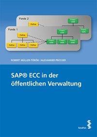 Cover: 9783708917788 | SAP ECC in der öffentlichen Verwaltung | Prosser | Taschenbuch | 2019