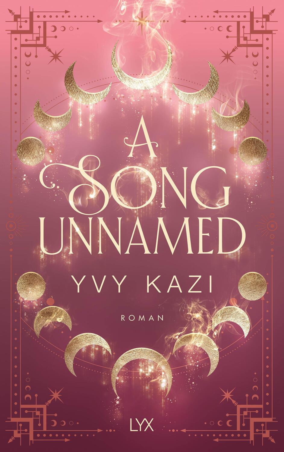 Cover: 9783736320901 | A Song Unnamed | Yvy Kazi | Taschenbuch | Magic and Moonlight | 480 S.