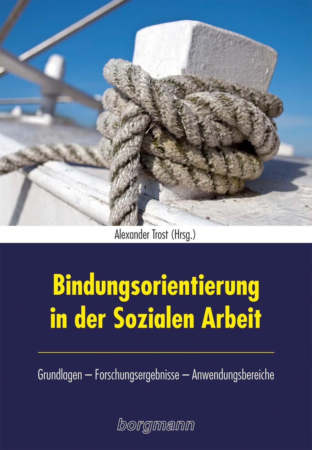 Cover: 9783861453420 | Bindungsorientierung in der Sozialen Arbeit | Alexander Trost | Buch