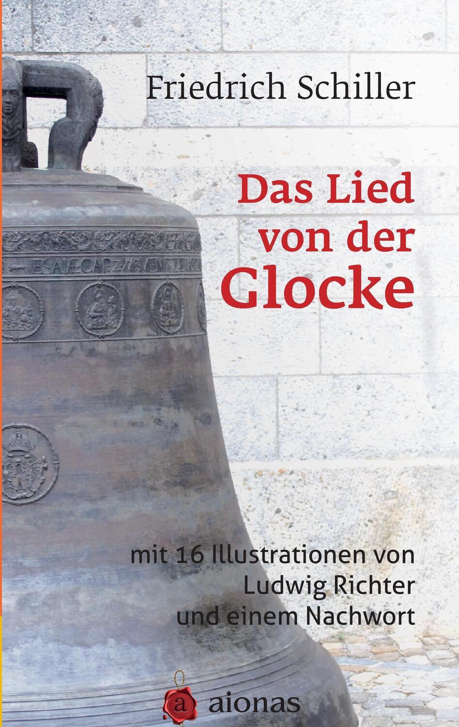 Cover: 9783946571513 | Das Lied von der Glocke: mit 16 Illustrationen von Ludwig Richter...