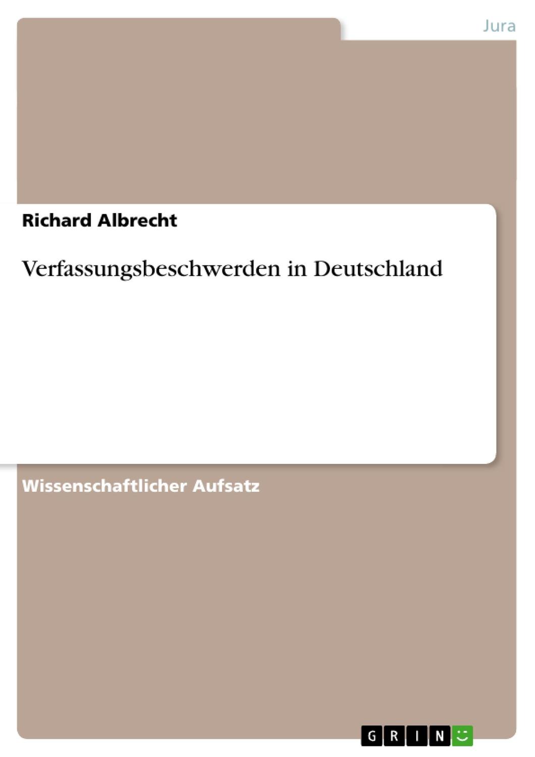 Cover: 9783656528081 | Verfassungsbeschwerden in Deutschland | Richard Albrecht | Taschenbuch