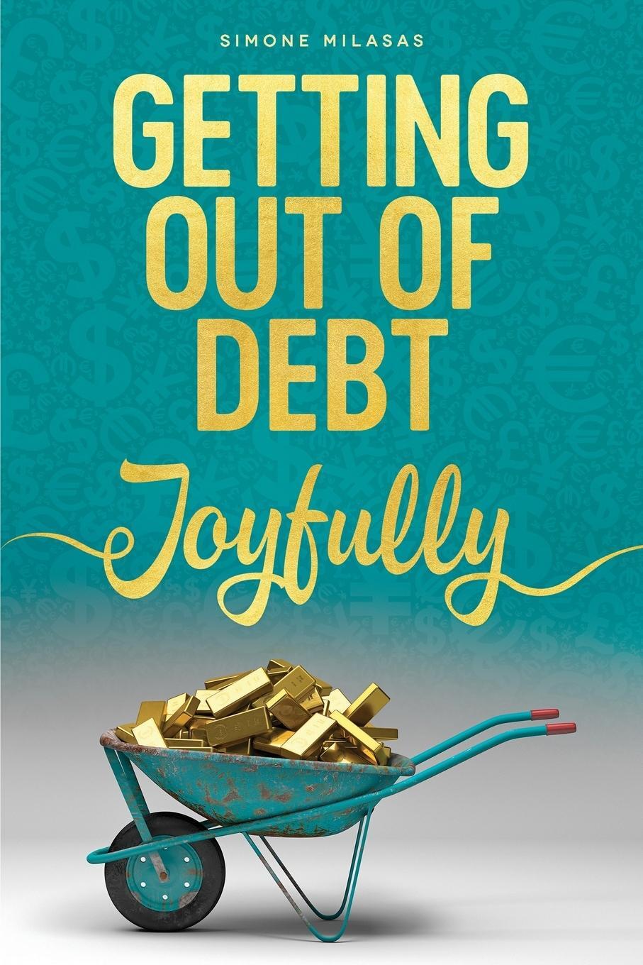 Cover: 9781634930956 | Getting Out of Debt Joyfully | Simone Milasas | Taschenbuch | Englisch