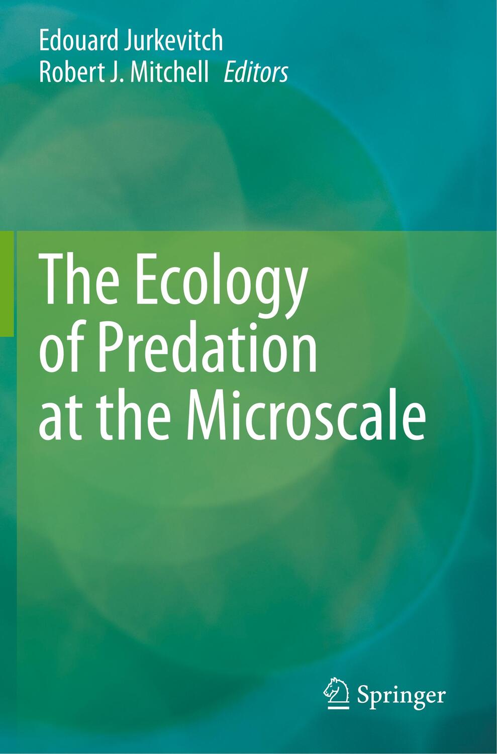 Cover: 9783030456016 | The Ecology of Predation at the Microscale | Mitchell (u. a.) | Buch